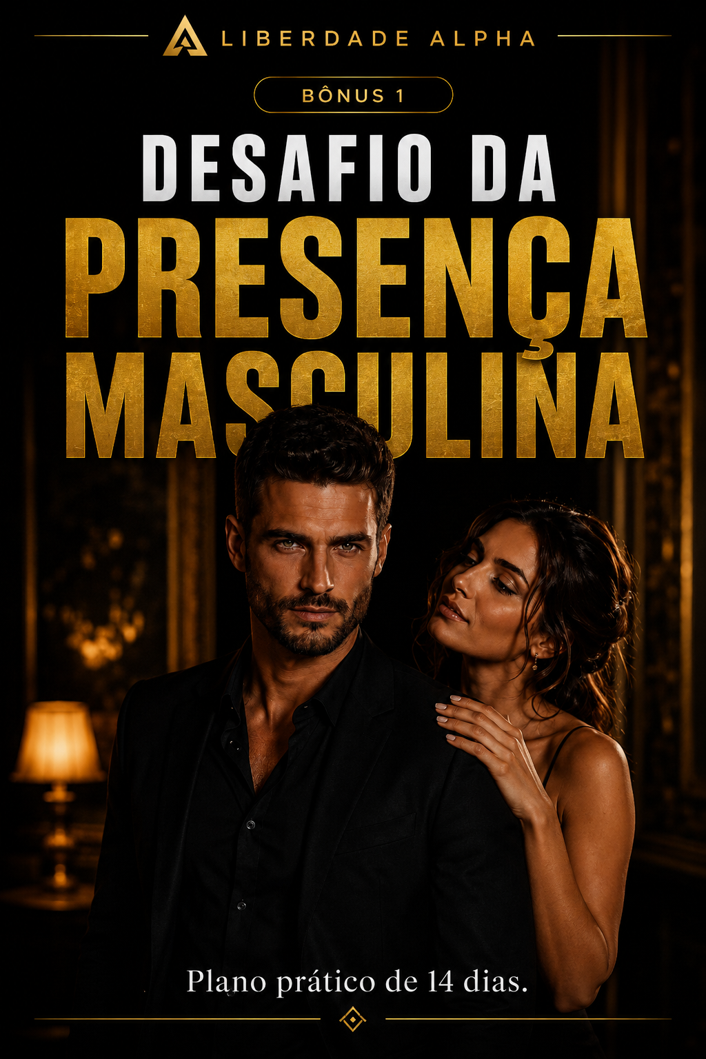 Desafio da Presença Masculina — bônus 1